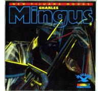 Mingus,Charles - New Tijuana Moods [Import]