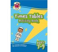New Times Tables Activity Book for Ages 7-9 | CGP Books CGP BooksCGP Books (Auteur)
