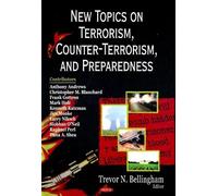 New Topics On Terrorism, Counter-Terrorism, And Preparedness
