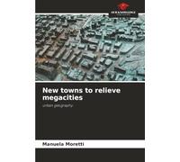 New towns to relieve megacities: urban geography