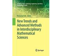 New Trends And Advanced Methods In Interdisciplinary Mathematical Sciences