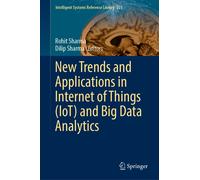 New Trends And Applications In Internet Of Things (Iot) And Big Data Analytics