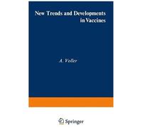 New Trends And Developments In Vaccines