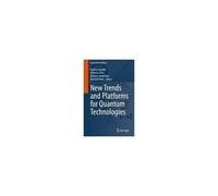 New Trends And Platforms For Quantum Technologies
