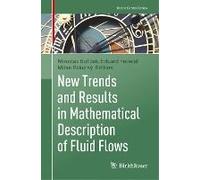 New Trends And Results In Mathematical Description Of Fluid Flows