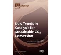 New Trends In Catalysis For Sustainable Co2 Conversion