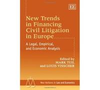 New Trends in Financing Civil Litigation in Europe: A Legal, Empirical, and Economic Analysis (New Horizons in Law and Economics Series) - [Livre en VO] Mark Tuil, Louis Visscher (Auteur)