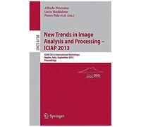 New Trends In Image Analysis And Processing, Iciap 2013 Workshops
