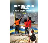 NEW TRENDS IN INDIAN SOCIAL WORK PRACTICES