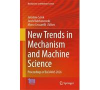 New Trends in Mechanism and Machine Science: Proceedings of EuCoMeS 2026