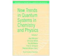 New Trends In Quantum Systems In Chemistry And Physics