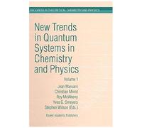 New Trends In Quantum Systems In Chemistry And Physics