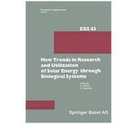New Trends In Research And Utilization Of Solar Energy Through Biological Systems