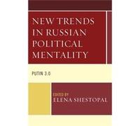 New Trends In Russian Political Mentality: Putin 3.0 (Hardcover) Elena Shestopal, (Auteur)