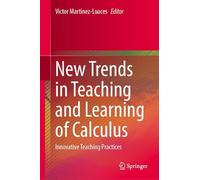 New Trends in Teaching and Learning of Calculus: Innovative Teaching Practices