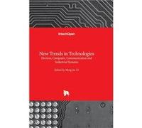 New Trends in TechnologiesDevices Computer Communication and Industrial Systems - BoD Third Party Titles - BoD Third Party Titles - Livre en Anglais BoD Third Party TitlesBoD Third Party Titles (Auteu