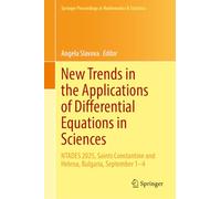 New Trends in the Applications of Differential Equations in Sciences: NTADES 2025, Saints Constantine and Helena, Bulgaria, September 1-4