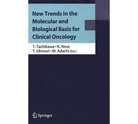 New Trends In The Molecular And Biological Basis For Clinical Oncology