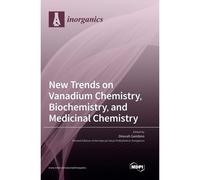 New Trends On Vanadium Chemistry, Biochemistry, And Medicinal Chemistry