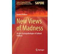 New Views of Madness: On the Psychopathologies of Cultural Artifacts