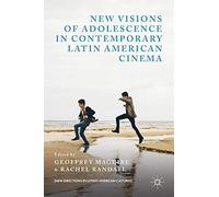 New Visions Of Adolescence In Contemporary Latin American Cinema