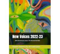 New Voices 2022-23: Xavier University of Louisiana Student Literary Magazine