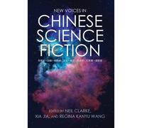 New Voices In Chinese Science Fiction