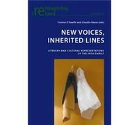 New Voices, Inherited Lines: Literary And Cultural Representations Of The Irish Family (Reimagining Ireland) (Paperback) Yvonne O,keeffe, Claudia Reese (Auteur)