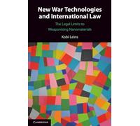 Technologies de guerre et droit international – Limites juridiques à l'armement des nanomatériaux