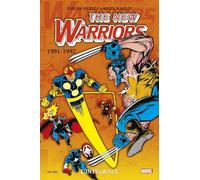 New Warriors : L'intégrale 1991-1992 (T02)