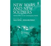 New Wars And New Soldiers (Military And Defence Ethics) (Paperback) Paolo Tripodi, Jessica Wolfendale (Auteur)
