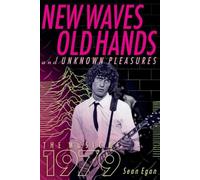 New Waves, Old Hands, And Unknown Pleasures