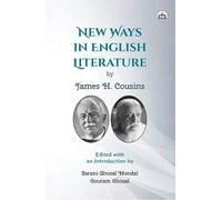 New Ways in English Literature by James H. Cousins