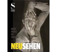 New Ways of Seeing by Text by Jens Bove & Text by Wolfgang Bruckle & Text by Anne Vitten & Text by Kristina Lemke & Text by Patrick Roessler & Text by Rol Text by Jens Bove , Text by Wolfgang Bruckle 