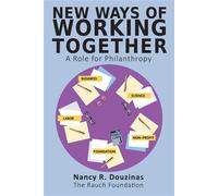 New Ways of Working Together: A Role for Philanthropy - Nancy Douzinas - Authority Publishing - ebook (ePub) - Livre