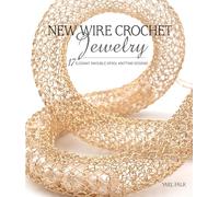 New Wire Crochet Jewelry: 17 Elegant Invisible Spool Knitting Designs