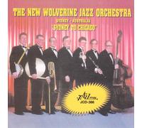 New Wolverine Jazz Orchestra, the - Sydney to Chicago