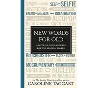 New Words for Old: Recycling Our Language for the Modern World