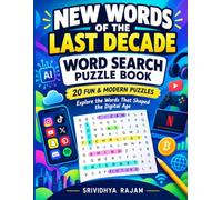 New Words of the Last Decade: Word Search Puzzle Book for Adults and Teens Featuring 20 Fun Modern Puzzles, 180 Words, and a Meaning Guide