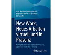 New Work, Neues Arbeiten Virtuell Und In Präsenz