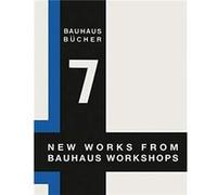 New Works from Bauhaus Workshops Bauhausbucher 7 1925 by Walter Gropius Walter Gropius (Auteur)