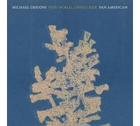 Michael Grigoni / Pan:American – New World, Lonely Ride – Vinyle 12" Album
