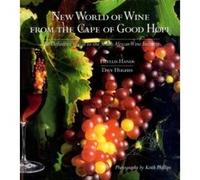 New World of Wine from the Cape of Good Hope David Hughes, Keith Phillips, Phyllis Hands (Auteur)