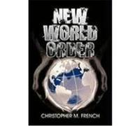 New World Order French, Christopher M. (Auteur)