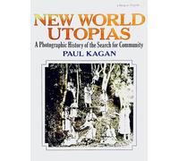 New World Utopias: A Photographic History of the Search for Community
