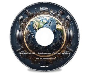 New worlds for old - A plain account of modern socialism