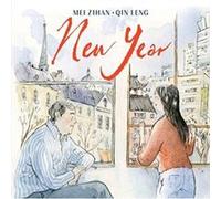 New Year by Mei Zihan Mei Zihan , Illustrated by Qin Leng (Auteur)
