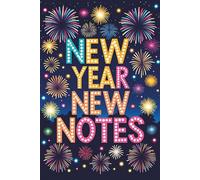New Year New Notes: New Beginnings Start Here - A Journal for Writing, Reflecting & Achieving