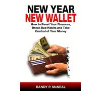 New Year; New Wallet: How to Reset Your Finances, Break Bad Habits and Take Control of Your Money