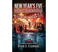 New Year’s Eve: Countdown in the Shadows: A Calabrese Brothers Thriller | Countdown in the Shadows | New Year’s Eve: Countdown in the Shadows | One Night. One Hotel. One Family That Refuses to Break.